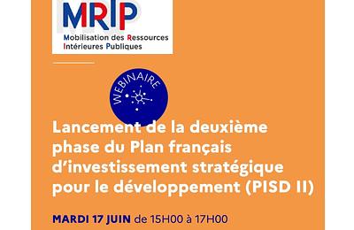 Lancement de la deuxième phase du Plan français d’investissement stratégique pour le développement (PISD II) 